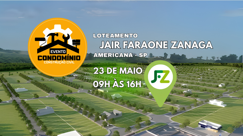 Evento da Construção Civil - Loteamento JFZ Americana-SP